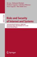 Risks and Security of Internet and Systems 16th International Conference, CRiSIS 2021, Virtual Event, Ames, USA, November 12–13, 2021, Revised Selected Papers /