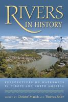 Rivers in history : perspectives on waterways in Europe and North America /