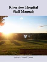 Riverview Hospital staff manuals /