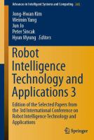 Robot Intelligence Technology and Applications 3 Results from the 3rd International Conference on Robot Intelligence Technology and Applications /