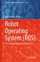 Robot Operating System (ROS) The Complete Reference (Volume 1) /