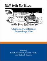 Roll with the times, or the times roll over you Charleston Conference proceedings, 2016 /