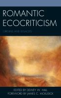 Romantic ecocriticism origin and legacies /