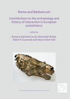 Rome and Barbaricum : contributions to the archaeology and history of interaction in European protohistory /