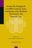 Rome re-imagined twelfth-century Jews, Christians and Muslims encounter the Eternal City /