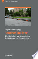 Routinen im Tanz : Künstlerische Praktiken zwischen Stabilisierung und Destabilisierung. Jahrbuch TanzForschung 2022