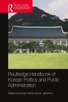 Routledge handbook of Korean politics and public administration