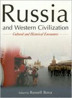Russia and Western civilization cultural and historical encounters /