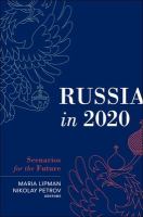 Russia in 2020 : scenarios for the future /