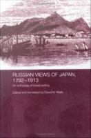 Russian views of Japan, 1792-1913 an anthology of travel writing /