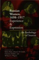 Russian women, 1698-1917 : experience and expression, an anthology of sources /