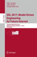 SDL 2017: Model-Driven Engineering for Future Internet 18th International SDL Forum, Budapest, Hungary, October 9–11, 2017, Proceedings /