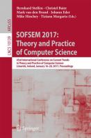 SOFSEM 2017: Theory and Practice of Computer Science 43rd International Conference on Current Trends in Theory and Practice of Computer Science, Limerick, Ireland, January 16-20, 2017, Proceedings /