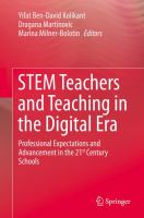 STEM Teachers and Teaching in the Digital Era Professional Expectations and Advancement in the 21st Century Schools /