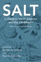 Salt in eastern North America and the Caribbean history and archaeology /