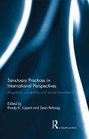 Sanctuary practices in international perspectives migration, citizenship, and social movements.