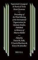 Sapiential, liturgical, and poetical texts from Qumran proceedings of the Third Meeting of the International Organization for Qumran Studies, Oslo, 1998 : published in memory of Maurice Baillet /