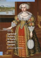 Sartorial politics in early modern Europe : fashioning women /