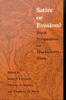 Satire or evasion? Black perspectives on Huckleberry Finn /