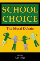 School choice : the moral debate /
