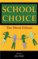 School choice the moral debate /