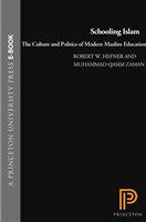 Schooling Islam : the culture and politics of modern Muslim education /