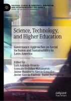 Science, Technology, and Higher Education Governance Approaches on Social Inclusion and Sustainability in Latin America /