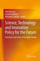 Science, Technology and Innovation Policy for the Future Potentials and Limits of Foresight Studies /