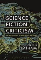 Science fiction criticism an anthology of essential writings /