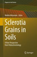 Sclerotia Grains in Soils A New Perspective from Pedosclerotiology /