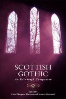 Scottish Gothic : an Edinburgh companion /