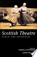 Scottish theatre since the seventies /