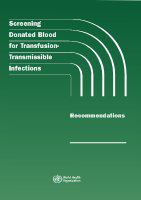 Screening donated blood for transfusion-transmissible infections recommendations.