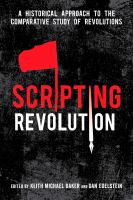 Scripting revolution a historical approach to the comparative study of revolutions /