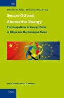 Secure oil and alternative energy the geopolitics of energy paths of China and the European Union /