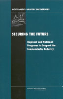 Securing the future regional and national programs to support the semiconductor industry /