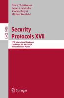 Security Protocols XVII 17th International Workshop, Cambridge, UK, April 1-3, 2009. Revised Selected Papers /