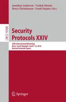 Security Protocols XXIV 24th International Workshop, Brno, Czech Republic, April 7-8, 2016, Revised Selected Papers /