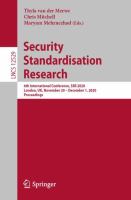 Security Standardisation Research 6th International Conference, SSR 2020, London, UK, November 30 – December 1, 2020, Proceedings /