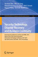 Security Technology, Disaster Recovery and Business Continuity International Conferences, SecTech and DRBC 2010, Held as Part of the Future Generation Information Technology Conference, FGIT 2010, Jeju Island, Korea, December 13-15, 2010. Proceedings /