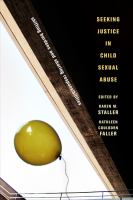 Seeking justice in child sexual abuse : shifting burdens and sharing responsibilities /