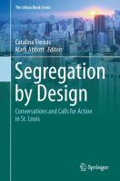 Segregation by Design Conversations and Calls for Action in St. Louis /