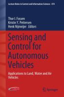 Sensing and Control for Autonomous Vehicles Applications to Land, Water and Air Vehicles /