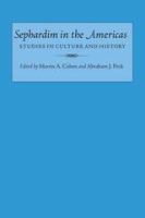 Sephardim in the Americas : studies in culture and history /