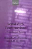 Serial verb constructions a cross-linguistic typology /