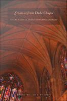 Sermons from Duke Chapel Voices from "A Great Towering Church" /