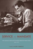 Service as mandate : how American land-grant universities shaped the modern world, 1920-2015 /