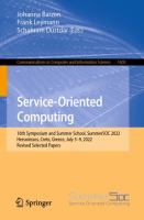 Service-Oriented Computing 16th Symposium and Summer School, SummerSOC 2022, Hersonissos, Crete, Greece, July 3–9, 2022, Revised Selected Papers /