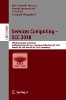 Services Computing – SCC 2018 15th International Conference, Held as Part of the Services Conference Federation, SCF 2018, Seattle, WA, USA, June 25-30, 2018, Proceedings /