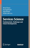 Services science fundamentals, challenges and future developments /